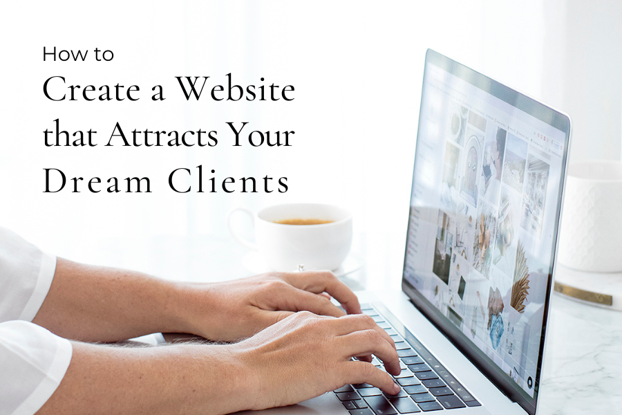 How To Create A Website That Attracts Your Dream Clients | Carolin Rathbun